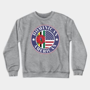 Proud Dominican-American Badge - Dominica Flag Crewneck Sweatshirt